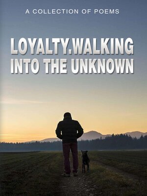cover image of Loyalty.Walking Into the Unknown